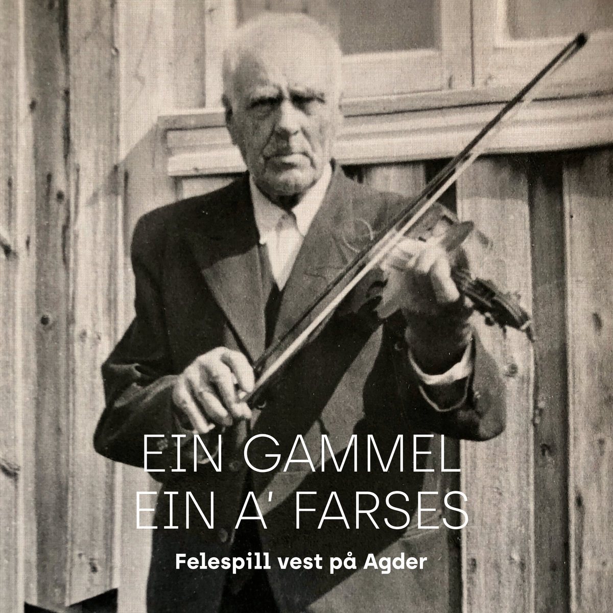 Spelemenn frå Agder — Ein gammel ein a´ farses