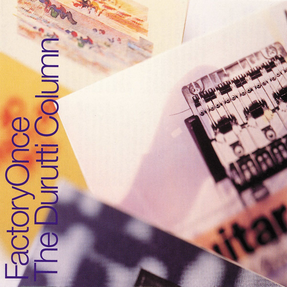 The Durutti Column — The Guitar And Other Machines