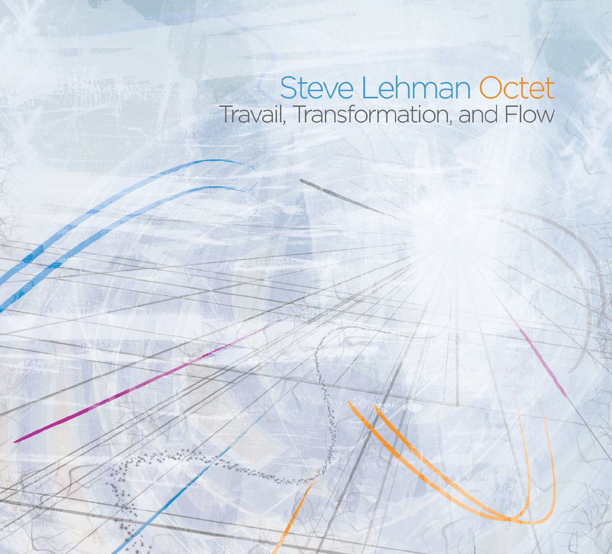 Steve Lehman — Travail, Transformation, and Flow